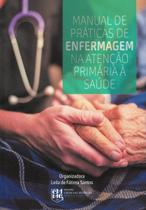 Livro Manual de Práticas de Enfermagem na atenção Primária à Saúde