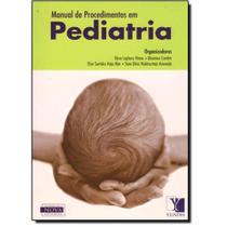 Livro Manual de Procedimentos em Pediatria Dirce Laplaca Viana Livro Manual de Procedimentos em Pediatria Dirce Laplaca Viana