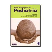 Livro - Manual de Procedimentos em Pediatria - Viana - Yendis