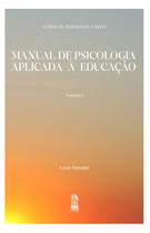 Livro - Manual de Psicologia Aplicada à Educação - Volume I Livro - Manual de Psicologia Aplicada à Educação - Volume I