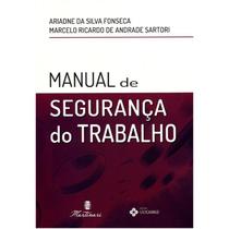 Livro - Manual de Segurança do Trabalho - Fonseca - Martinari