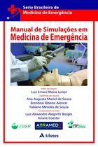 Livro - Manual de Simulações em Medicina de Emergência Livro - Manual de Simulações em Medicina de Emergência