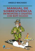 Livro - Manual de sobrevivência: em festas e recepções com buffet escasso