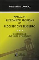 Livro - Manual de sucedâneos recursais no processo civil brasileiro