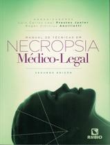 Livro - Manual De Tecnicas Em Necropsia Medico-Legal - 2ª Ed.