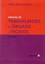 Livro - Manual de Transplantes de Órgãos e Tecidos - 4ª Ed - EDITORA COOPMED