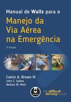 Livro - Manual de Walls para o Manejo da Via Aérea na Emergência