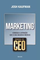 Livro - Manual do CEO: Marketing: Consiga a atenção que o seu negócio merece