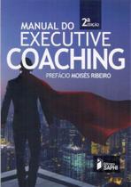 Livro Manual do Executive Coaching 2 Edicao - Saphi