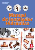 Livro Manual do Instalador Hidráulico. - Viena Livro Manual do Instalador Hidráulico. - Viena