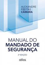 Livro - MANUAL DO MANDADO DE SEGURANÇA - 2ª Edição 2014