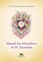 Livro - Manual dos adoradores da SS. Eucaristia