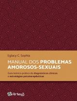 Livro - Manual Dos Problemas Amorosos-Sexuais - Guia Teorico-Pratico De Diagnosticos Clinicos E Estrategicas Psicoterapeuticas Livro - Manual Dos Problemas Amorosos-Sexuais - Guia Teorico-Pratico De Diagnosticos Clinicos E Estrategicas Psicoterapeuticas