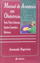 Livro - Manual em Obstetrícia - Teoria Prática, Ilustrações, Questões Comentadas e Referências