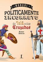 Livro - Manual Politicamente Incorreto do Islã e das Cruzadas