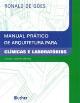 Livro - Manual Prático de Arquitetura para Clínicas e Laboratórios - Góes