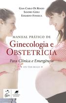 Livro - Manual Prático de Ginecologia e Obstetrícia para Clínica e Emergência