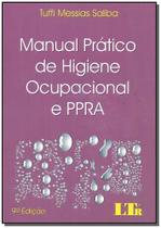 Livro - Manual Pratico De Higiene Ocupacional Ppra-09Ed/18 - LTR EDITORA