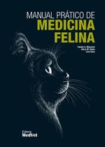 Livro Manual Prático de Medicina Felina, 1ª Edição 2021