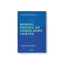 Livro - Manual Prático do Conselheiro Cristão Livro - Manual Prático do Conselheiro Cristão