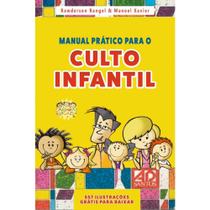 Livro - Manual Prático Para O Culto Infantil - Volume 1 Livro - Manual Prático Para O Culto Infantil - Volume 1