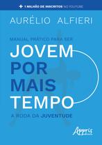 Livro - Manual prático para ser jovem por mais tempo Livro - Manual prático para ser jovem por mais tempo