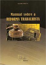 Livro - Manual sobre a Reforma Trabalhista - Pretti - Jefte Editora
