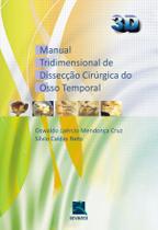 Livro - Manual Tridimensional de Dissecção Cirúrgica do Osso Temporal - 3D