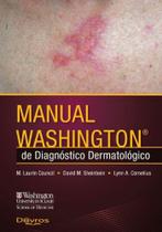 Livro - Manual Washington - Diagnóstico Dermatológico - Council - Dilivros