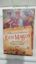 Livro - Manuscritos Perdidos dos Reis Magos, Os - Editora Livro - Manuscritos Perdidos dos Reis Magos, Os - Editora