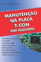 Livro Manutenção na Placa T-Con, sem esquema