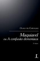 Livro - Maquiavel Ou A Confusão Demoníaca Livro - Maquiavel Ou A Confusão Demoníaca