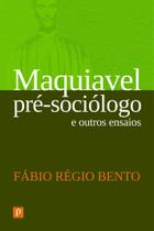 Livro - Maquiavel pré-sociólogo e outros ensaios Livro - Maquiavel pré-sociólogo e outros ensaios