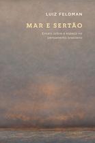 Livro - Mar e sertão / Ensaio sobre o espaço no pensamento brasileiro