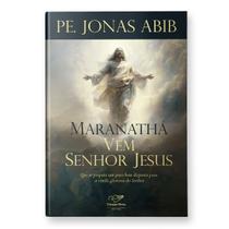 Livro Maranathá! Vem, Senhor Jesus! - Canção Nova