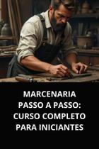 Livro marcenaria passo a passo curso completo para iniciantes