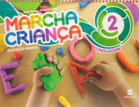 Livro - Marcha criança - Educação infantil - Linguagem - Volume 2 Livro - Marcha criança - Educação infantil - Linguagem - Volume 2