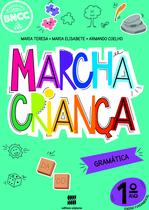 Livro - Marcha Criança Gramática 1º ano Livro - Marcha Criança Gramática 1º ano