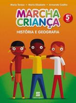 Livro Marcha Criança História e Geografia 5º Ano - Aquisição de Conhecimentos para Compreender o Mundo