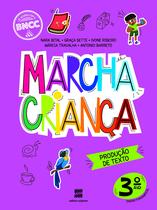 Livro - Marcha Criança Produção de Texto 3º ano Livro - Marcha Criança Produção de Texto 3º ano