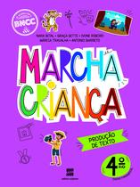 Livro - Marcha Criança Produção de Texto 4º ano Livro - Marcha Criança Produção de Texto 4º ano