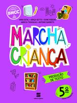 Livro - Marcha Criança Produção de Texto 5º ano