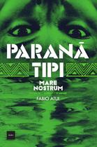 Livro - Mare nostrum: Paranã Tipi Livro - Mare nostrum: Paranã Tipi