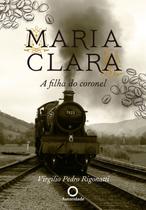 Livro - Maria Clara, a filha do coronel Livro - Maria Clara, a filha do coronel