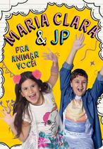 Livro - Maria Clara e JP - Pra animar você!