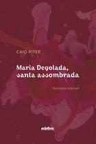 Livro - Maria Degolada, santa assombrada Livro - Maria Degolada, santa assombrada