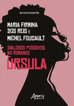 Livro - Maria Firmina dos Reis & Michel Foucault