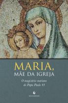 Livro - Maria, Mãe da Igreja Livro - Maria, Mãe da Igreja