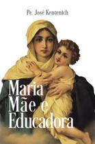 Livro - Maria, Mãe e Educadora