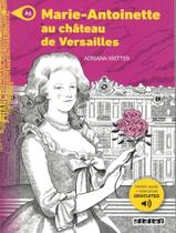 Livro - Marie-Antoinette Au Chateau De Versailles - Niveau A1 - Livre + Mp3 A Telecharger - DIDIER/ HATIER